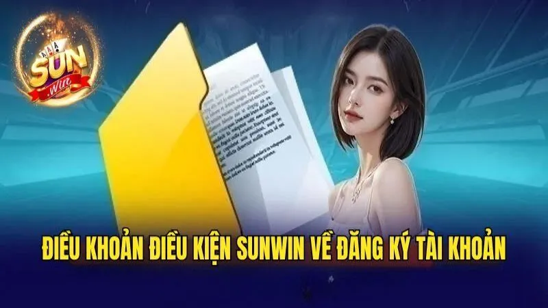Điều kiện về việc đăng ký tài khoản tại Sunwin Điều Khoản Và Điều Kiện Sunwin - Các Quy Định Cần Tuân Thủ