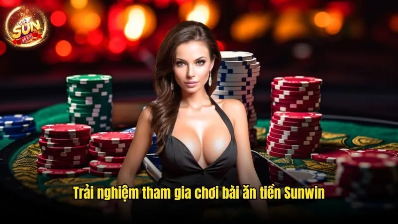 Trải nghiệm tham gia chơi bài ăn tiền Sunwin Game Bài Đổi Thưởng Sunwin - Giải Trí Kiếm Tiền Hấp Dẫn