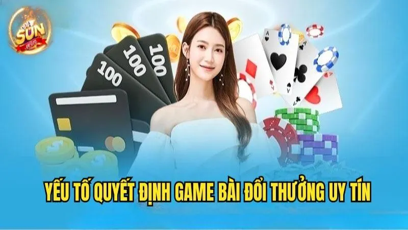 Tiêu chí đánh giá game bài đổi thưởng uy tín Tổng Hợp Những Cổng Game Bài Đổi Thưởng Uy Tín Nhất 2025