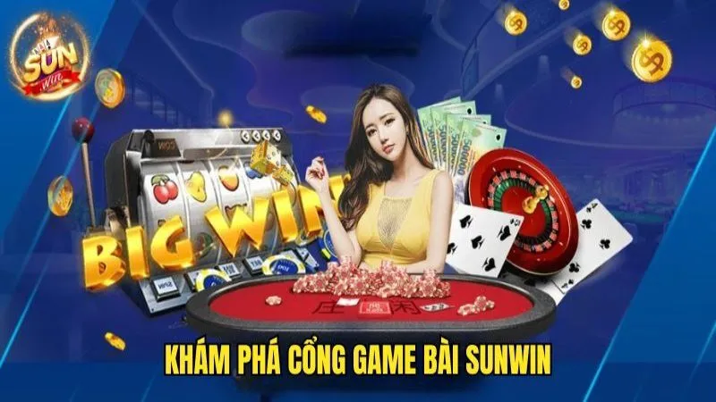 Thiên đường giải trí Sunwin Tổng Hợp Những Cổng Game Bài Đổi Thưởng Uy Tín Nhất 2025