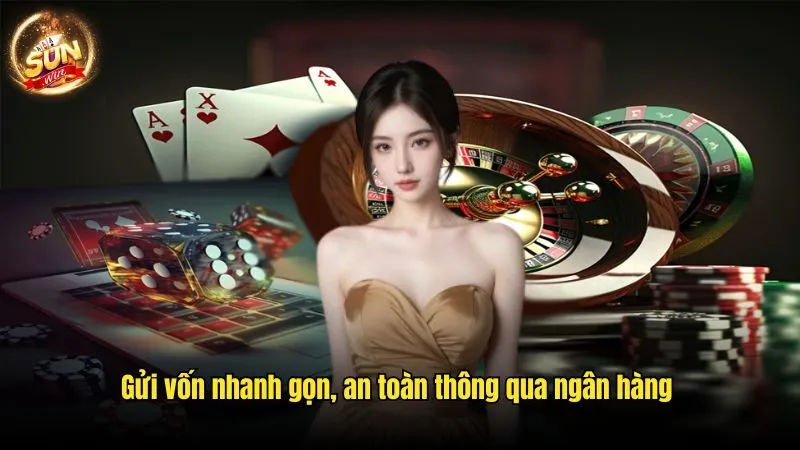 Nạp Tiền Sunwin - Quy Trình Thực Hiện Siêu Dễ Từ A Đến Z 